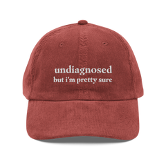 Undiagnosed but I'm pretty sure funny mental health gift hat in burgundy 