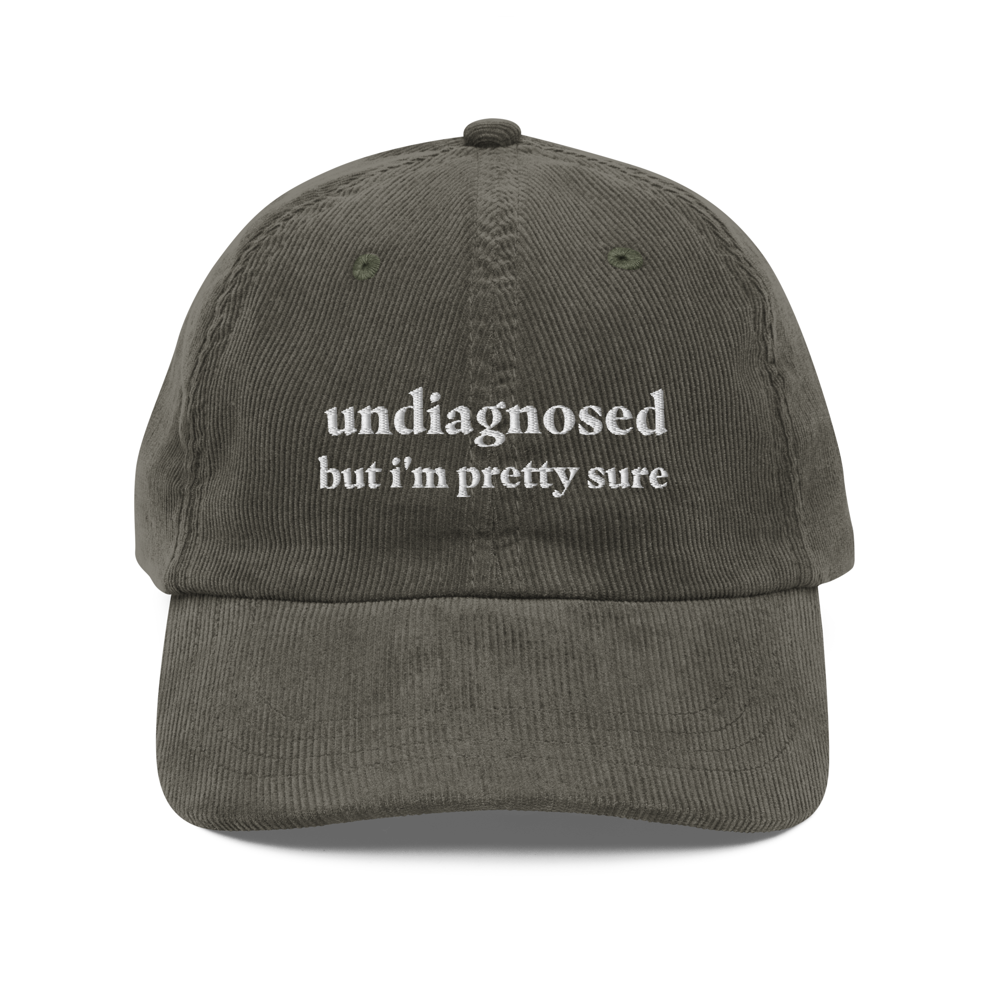 Undiagnosed but I'm pretty sure funny mental health gift hat in olive green 